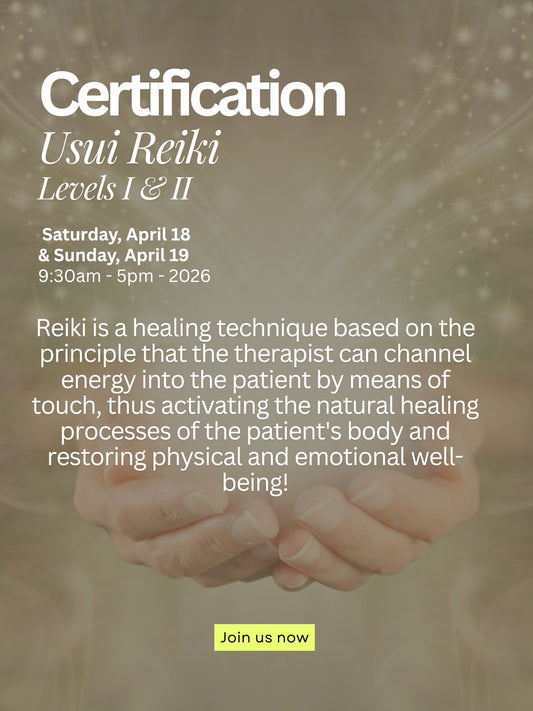 Usui Reiki Certification Levels I & II - April Saturday 18 &  Sunday 19  - Saturday & Sunday  from 9:30am - 5pm - 2026