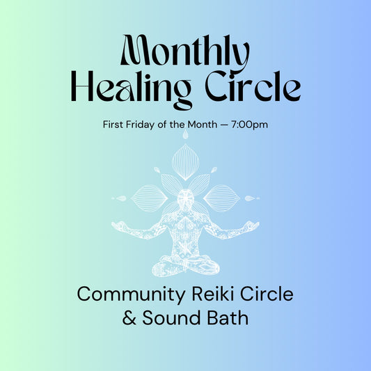 Monthly Reiki circle & Sound Bath-First Friday of the month - 7pm