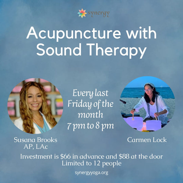 Acupuncture with Sound Therapy every Last friday of the month -7pm