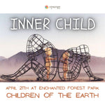 *Inner Child Healing* Children of Earth -- april 21th at Enchanted Forest Park